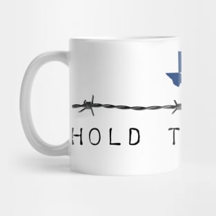 Hold the line texas Mug